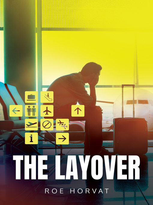 Title details for The Layover by Roe Horvat - Available